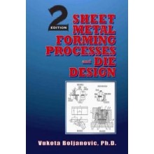 Sheet Metal Forming Processes and Die Design, 2nd Edition